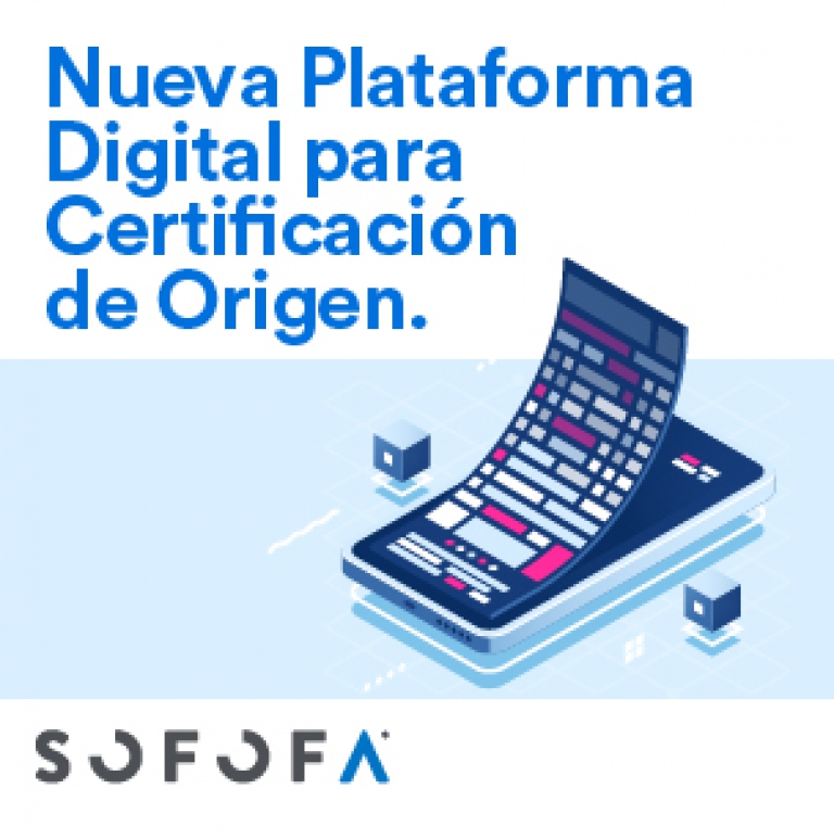 SOFOFA lanza Nueva Plataforma de Certificación de Origen