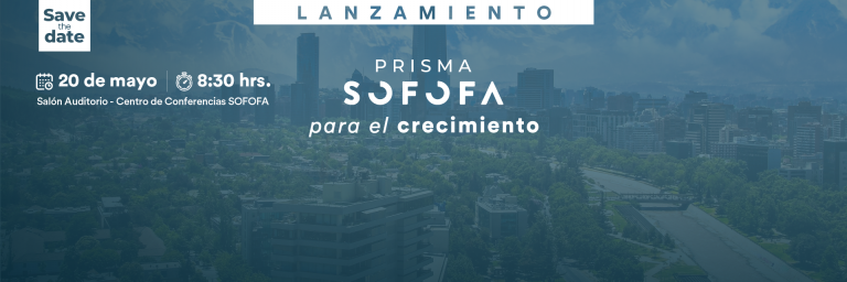 SOFOFA presenta PRISMA, herramienta que identifica barreras para destrabar la inversión y acelerar el crecimiento en Chile
